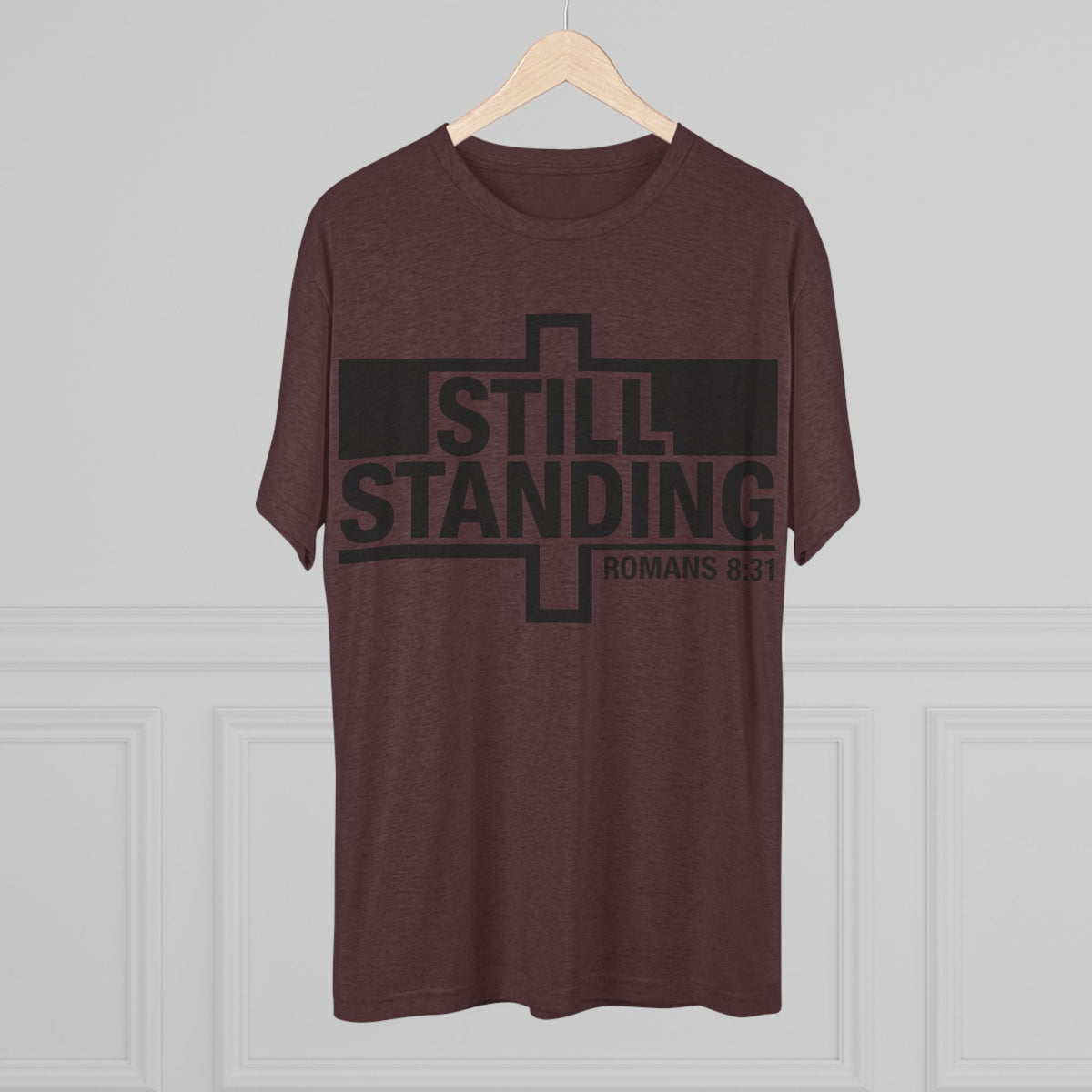 Still Standing Tee — Christian Romans 8:31 Inspirational T-Shirt