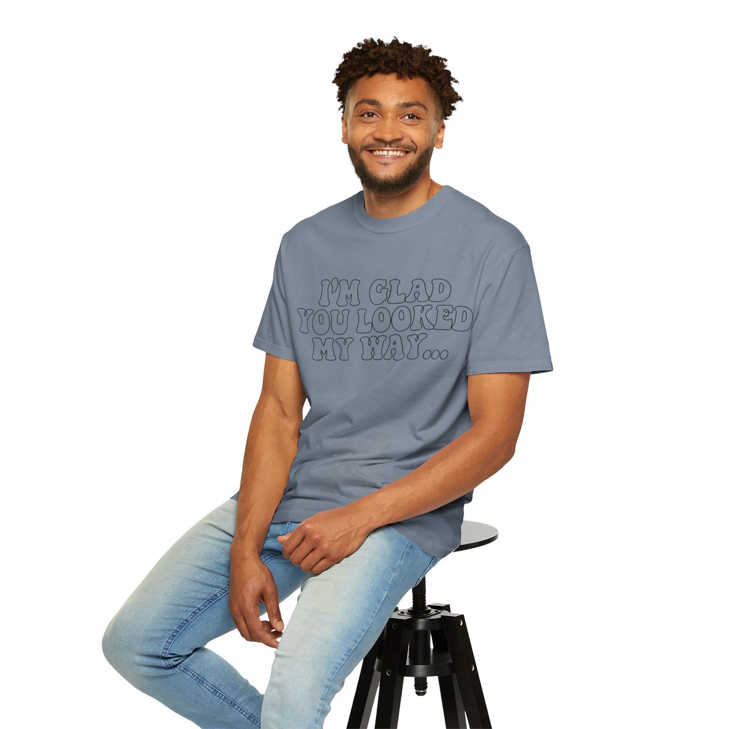 Jesus Loves You T-Shirt — “I’m Glad You Looked My Way… Because Jesus Loves You” Christian Tee