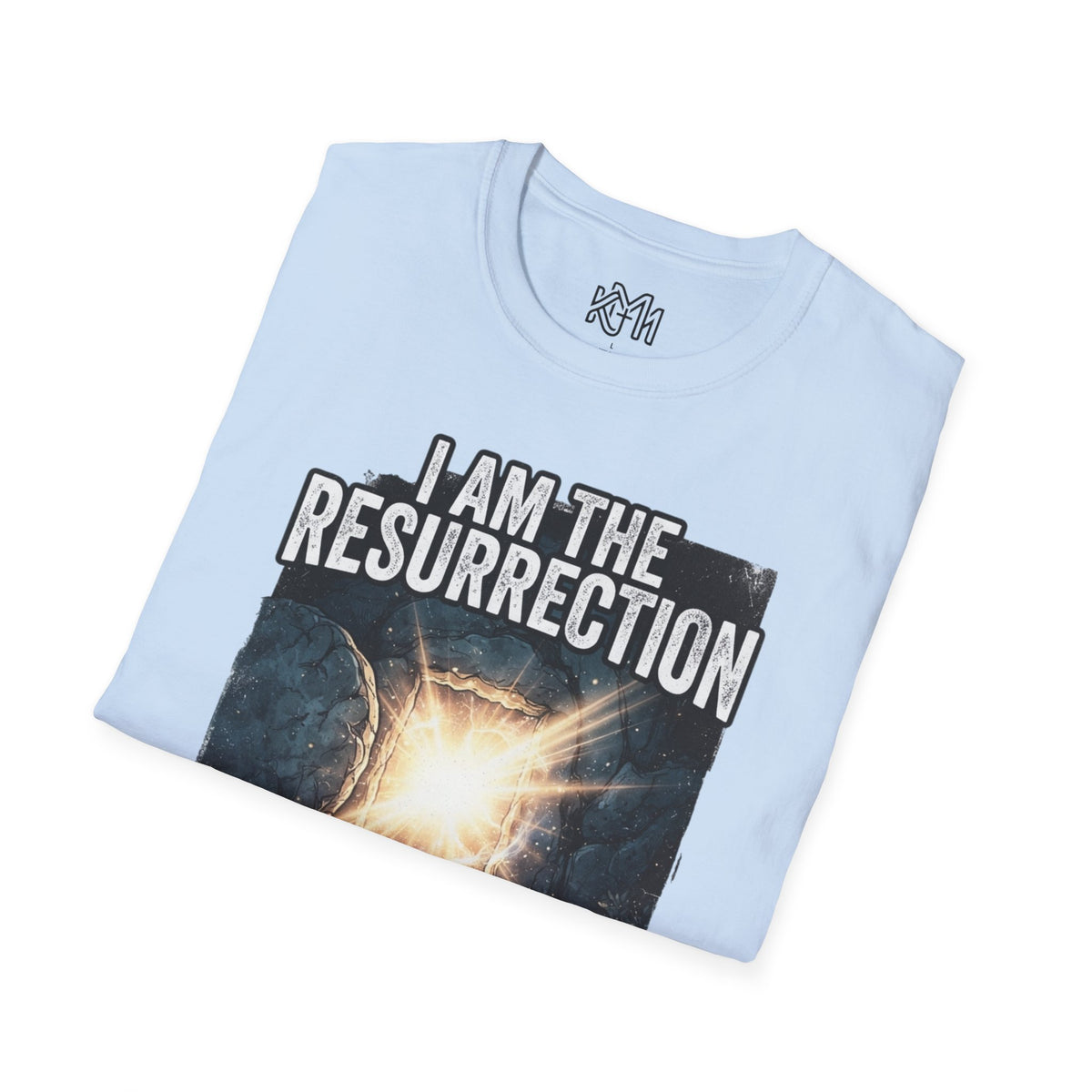 I Am The Resurrection T-Shirt — John 11:25 Christian Easter Tee