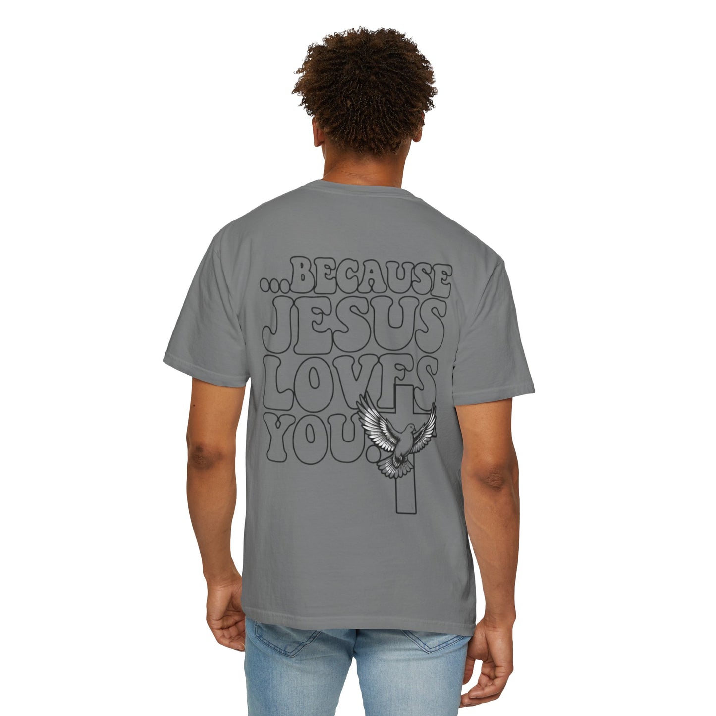 Jesus Loves You T-Shirt — “I’m Glad You Looked My Way… Because Jesus Loves You” Christian Tee