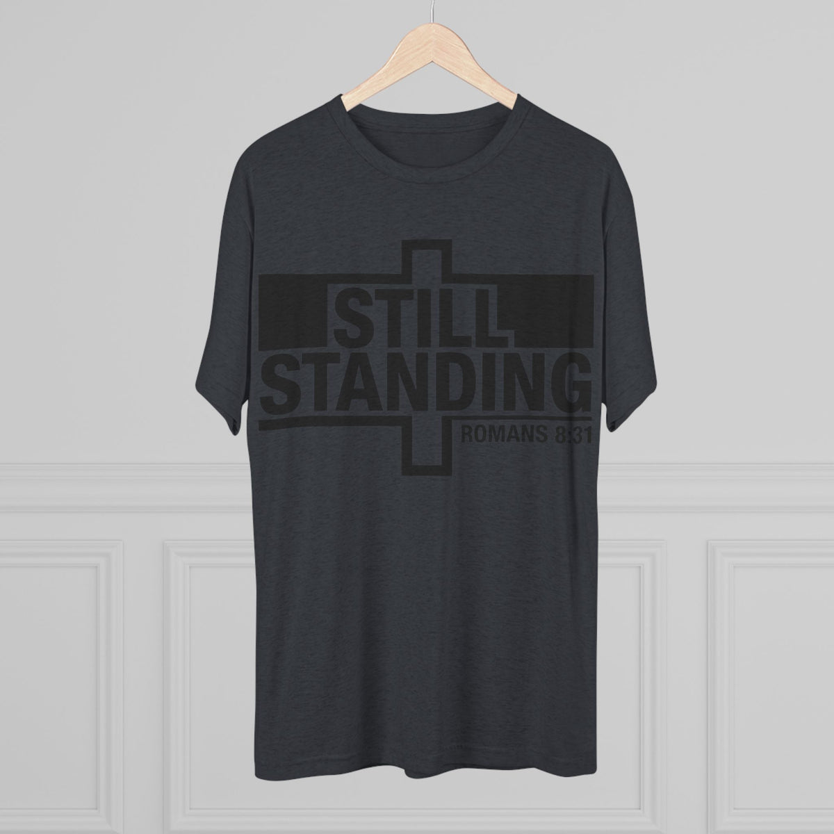 Still Standing Tee — Christian Romans 8:31 Inspirational T-Shirt