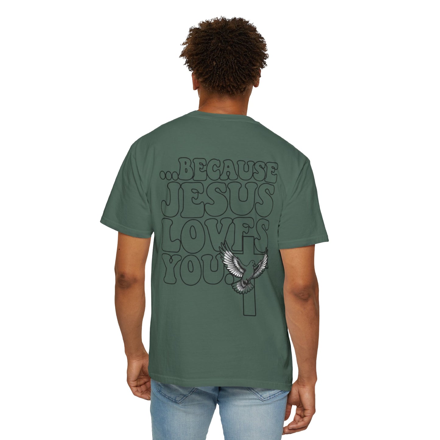 Jesus Loves You T-Shirt — “I’m Glad You Looked My Way… Because Jesus Loves You” Christian Tee