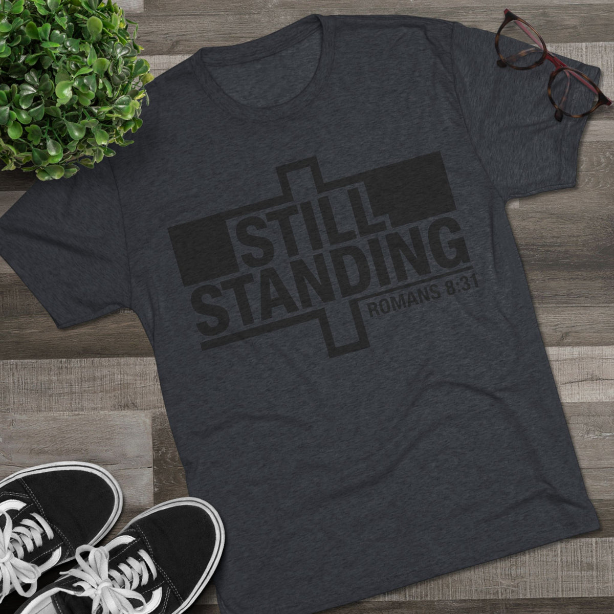 Still Standing Tee — Christian Romans 8:31 Inspirational T-Shirt