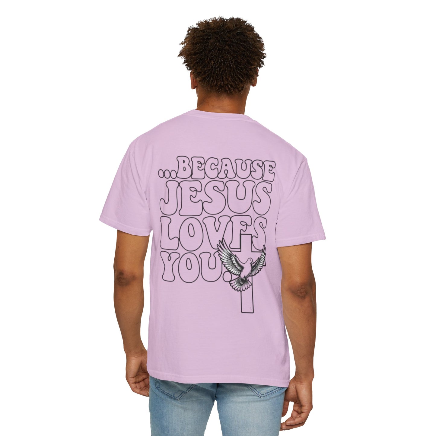 Jesus Loves You T-Shirt — “I’m Glad You Looked My Way… Because Jesus Loves You” Christian Tee