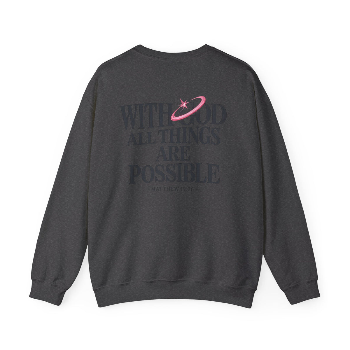 Christian Crewneck Sweatshirt — “With God All Things Are Possible” Inspirational Pullover