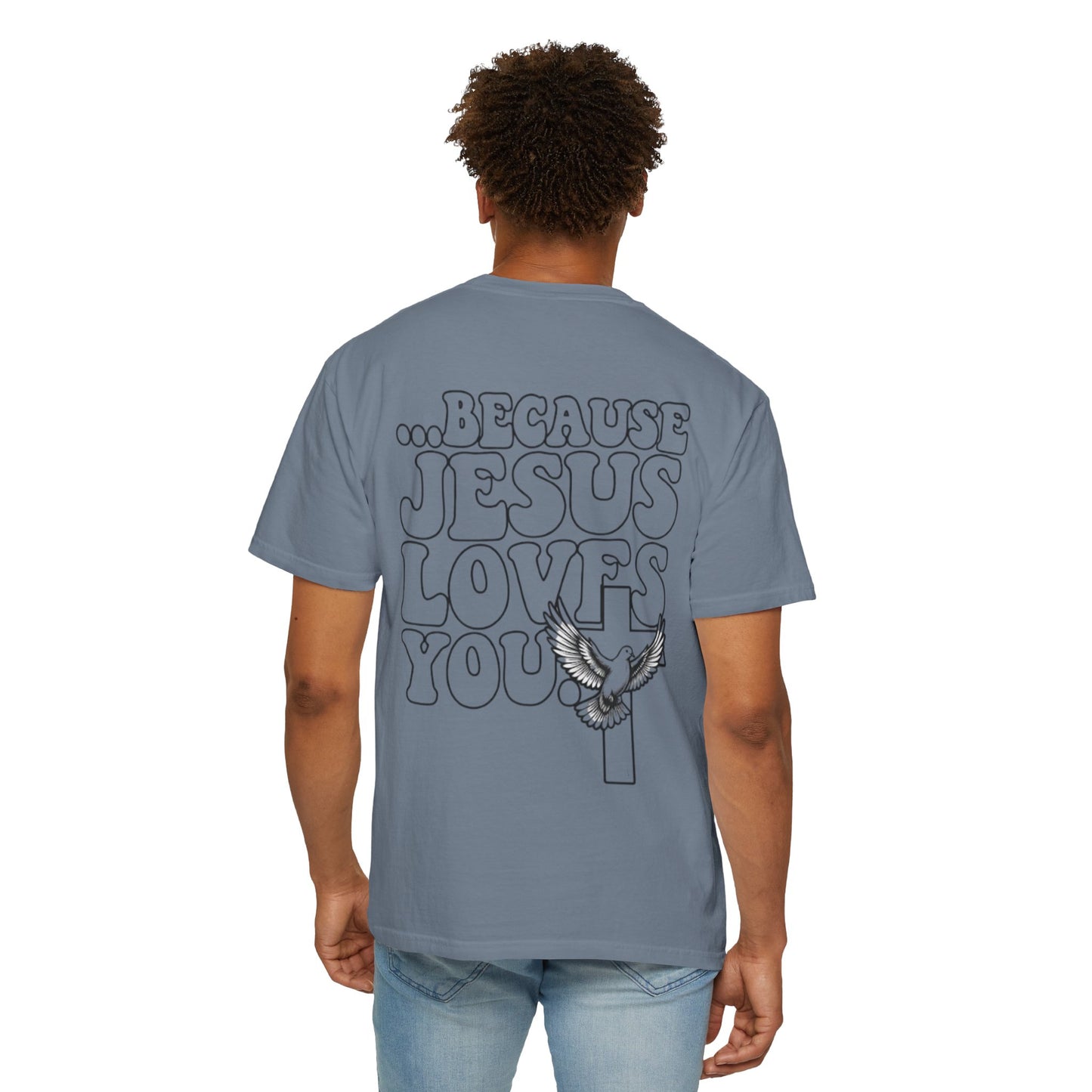 Jesus Loves You T-Shirt — “I’m Glad You Looked My Way… Because Jesus Loves You” Christian Tee