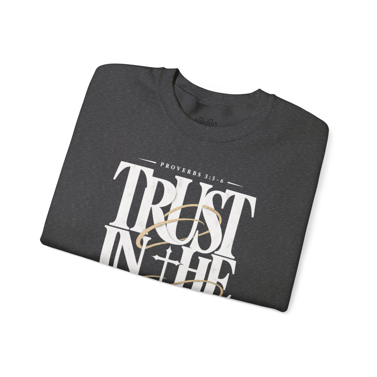 Trust in the Lord Crewneck Sweatshirt — Proverbs 3:5-6 Christian Pullover