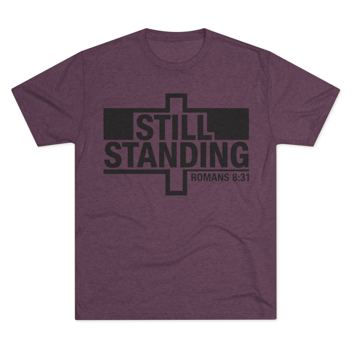 Still Standing Tee — Christian Romans 8:31 Inspirational T-Shirt