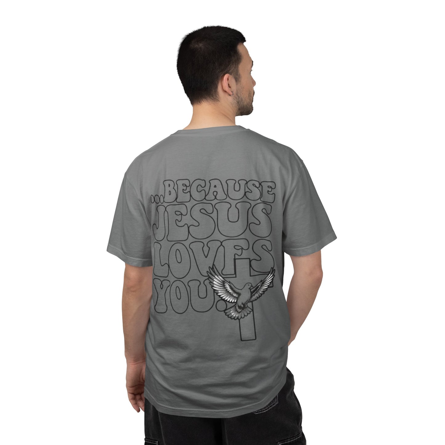 Jesus Loves You T-Shirt — “I’m Glad You Looked My Way… Because Jesus Loves You” Christian Tee