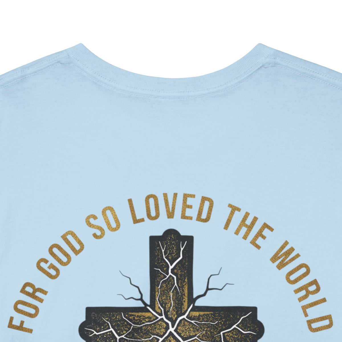 John 3:16 Cross T-Shirt — "For God So Loved the World" Christian Tee