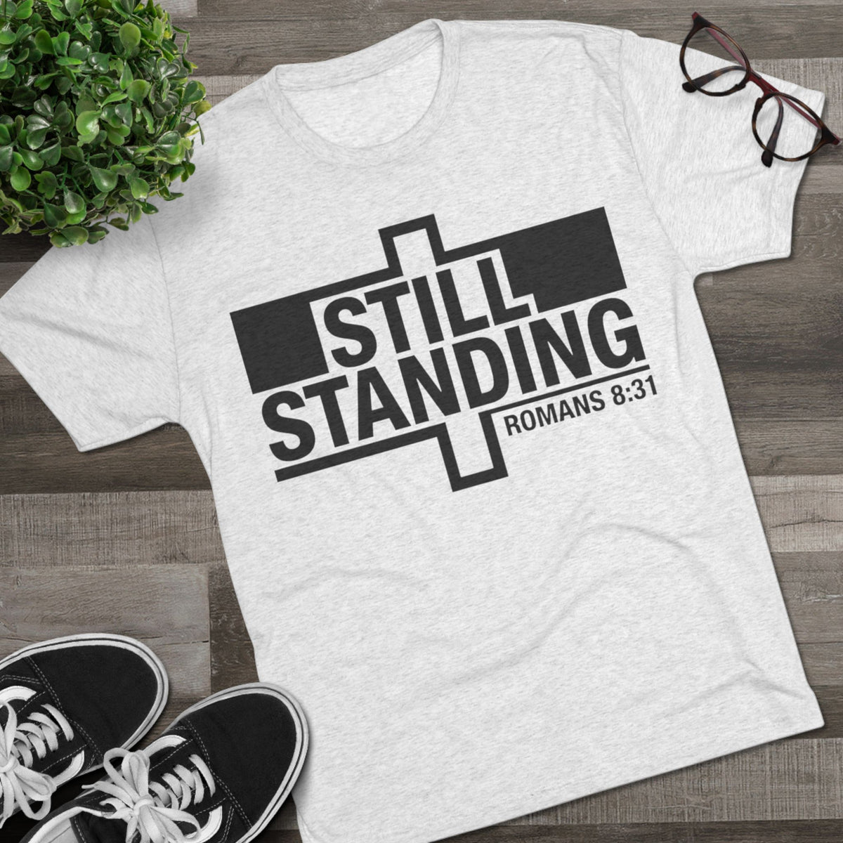 Still Standing Tee — Christian Romans 8:31 Inspirational T-Shirt