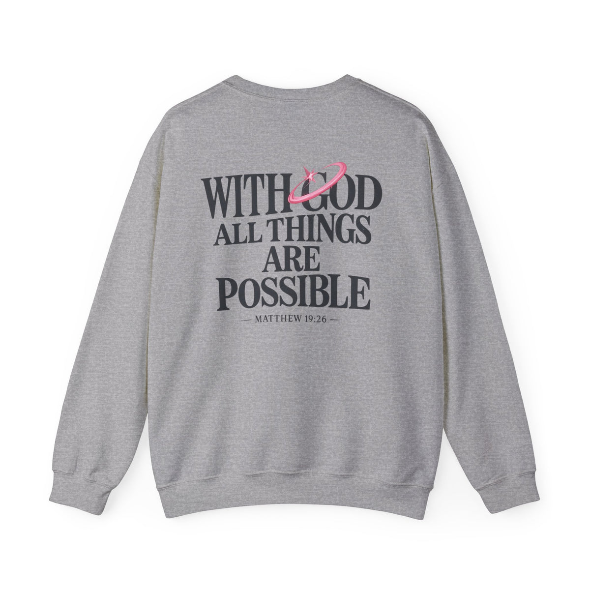 Christian Crewneck Sweatshirt — “With God All Things Are Possible” Inspirational Pullover