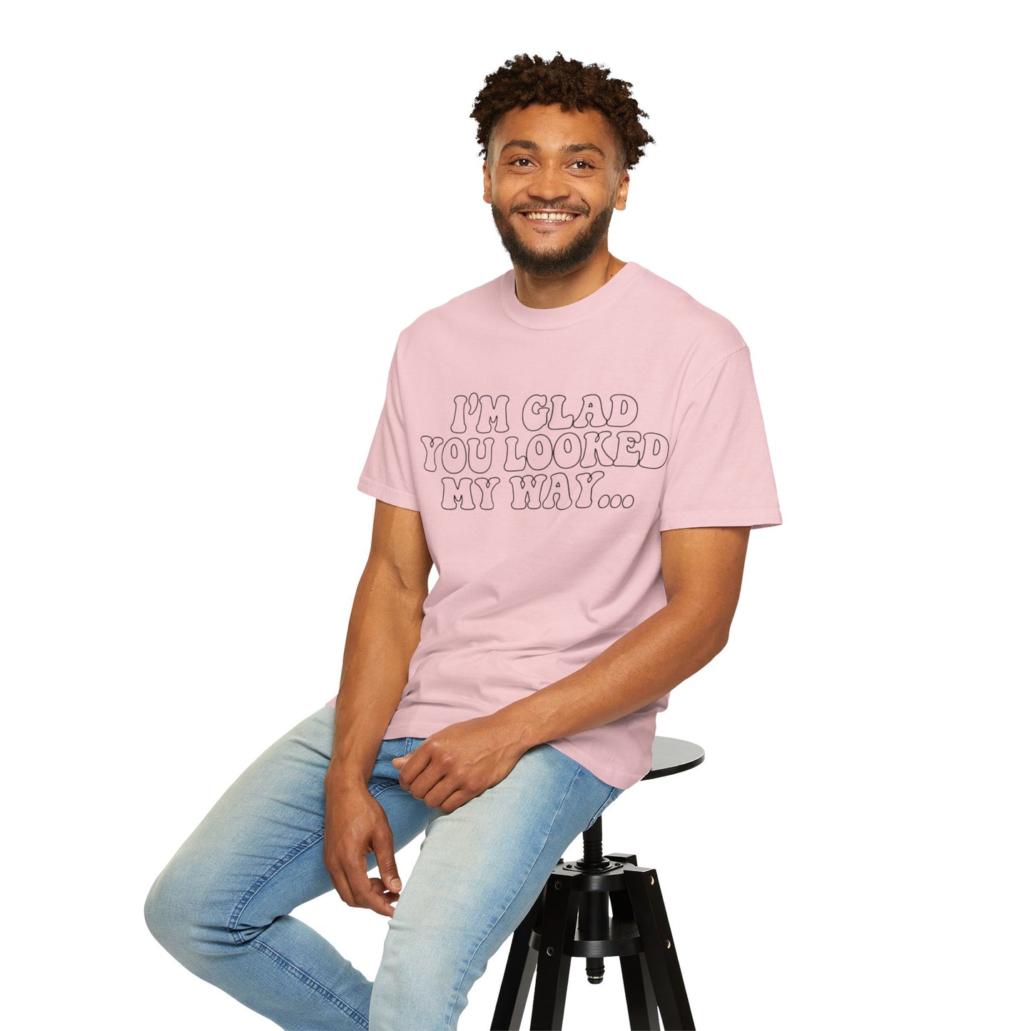 Jesus Loves You T-Shirt — “I’m Glad You Looked My Way… Because Jesus Loves You” Christian Tee