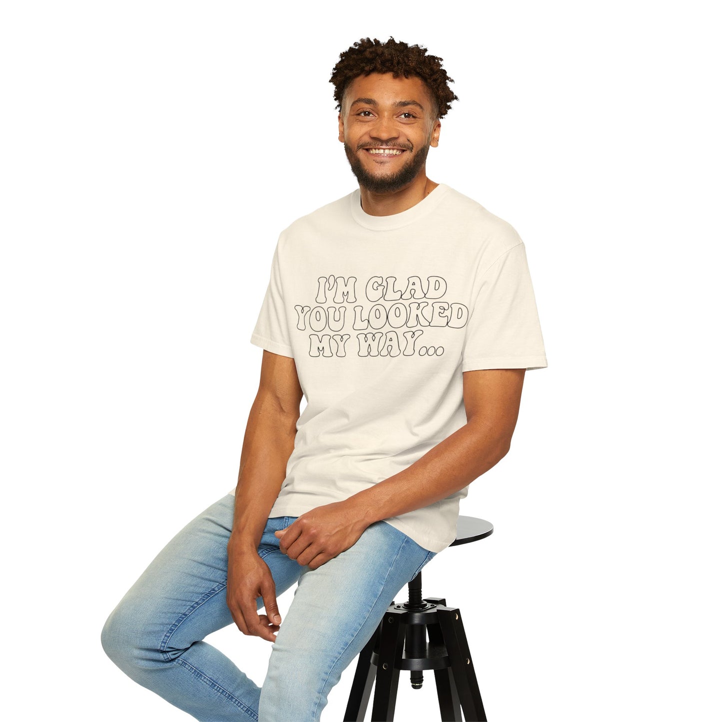 Jesus Loves You T-Shirt — “I’m Glad You Looked My Way… Because Jesus Loves You” Christian Tee