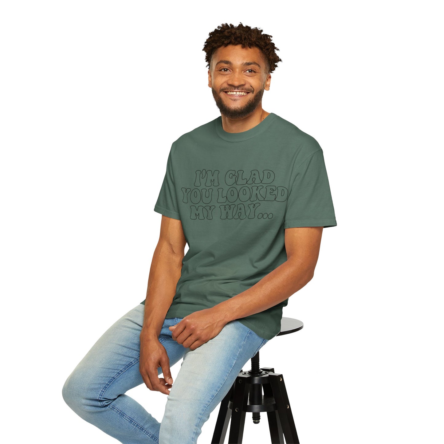 Jesus Loves You T-Shirt — “I’m Glad You Looked My Way… Because Jesus Loves You” Christian Tee