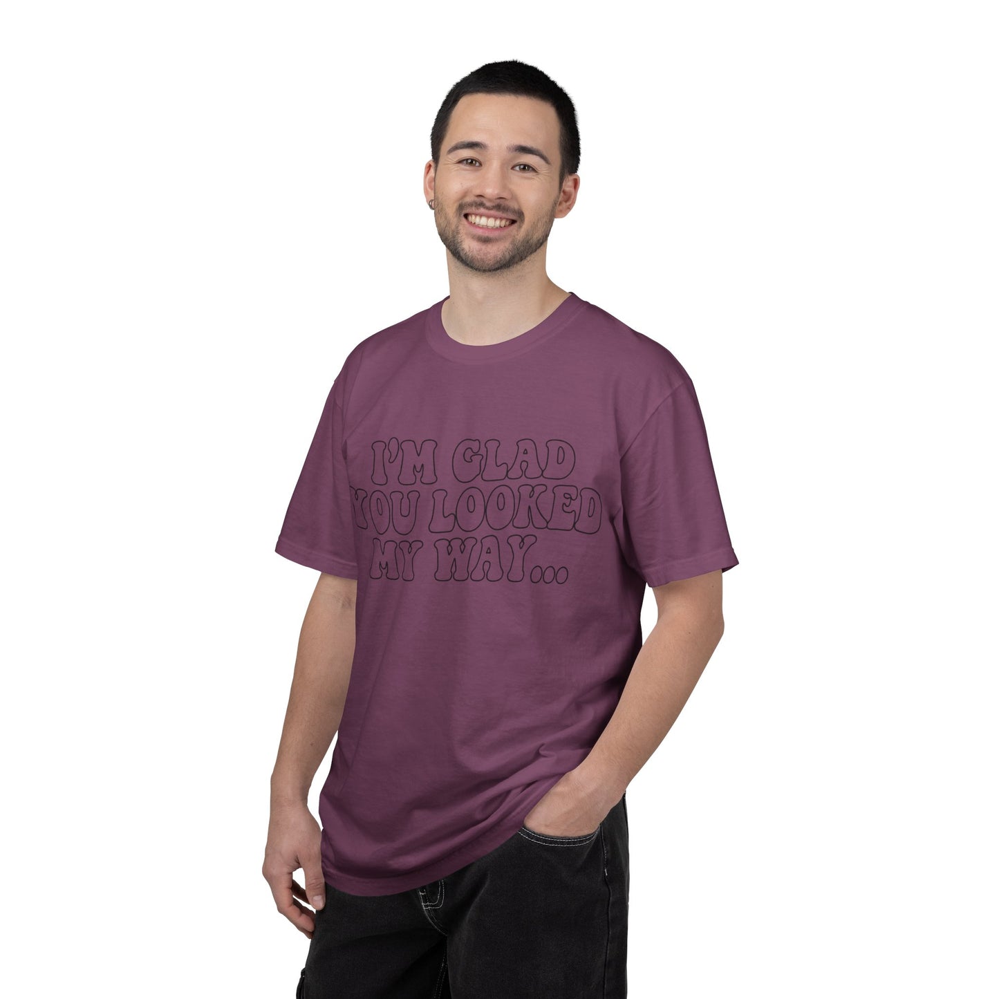 Jesus Loves You T-Shirt — “I’m Glad You Looked My Way… Because Jesus Loves You” Christian Tee