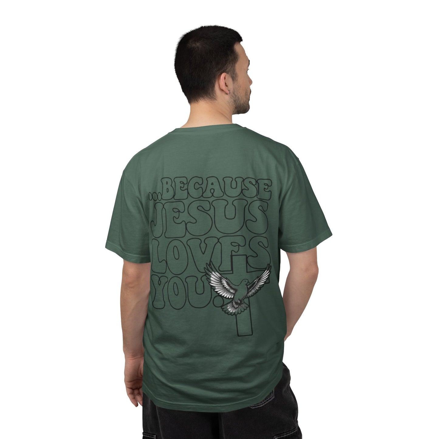 Jesus Loves You T-Shirt — “I’m Glad You Looked My Way… Because Jesus Loves You” Christian Tee