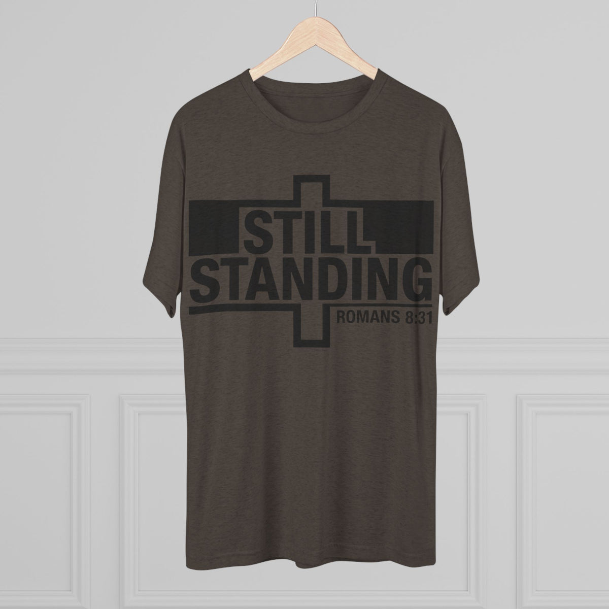 Still Standing Tee — Christian Romans 8:31 Inspirational T-Shirt