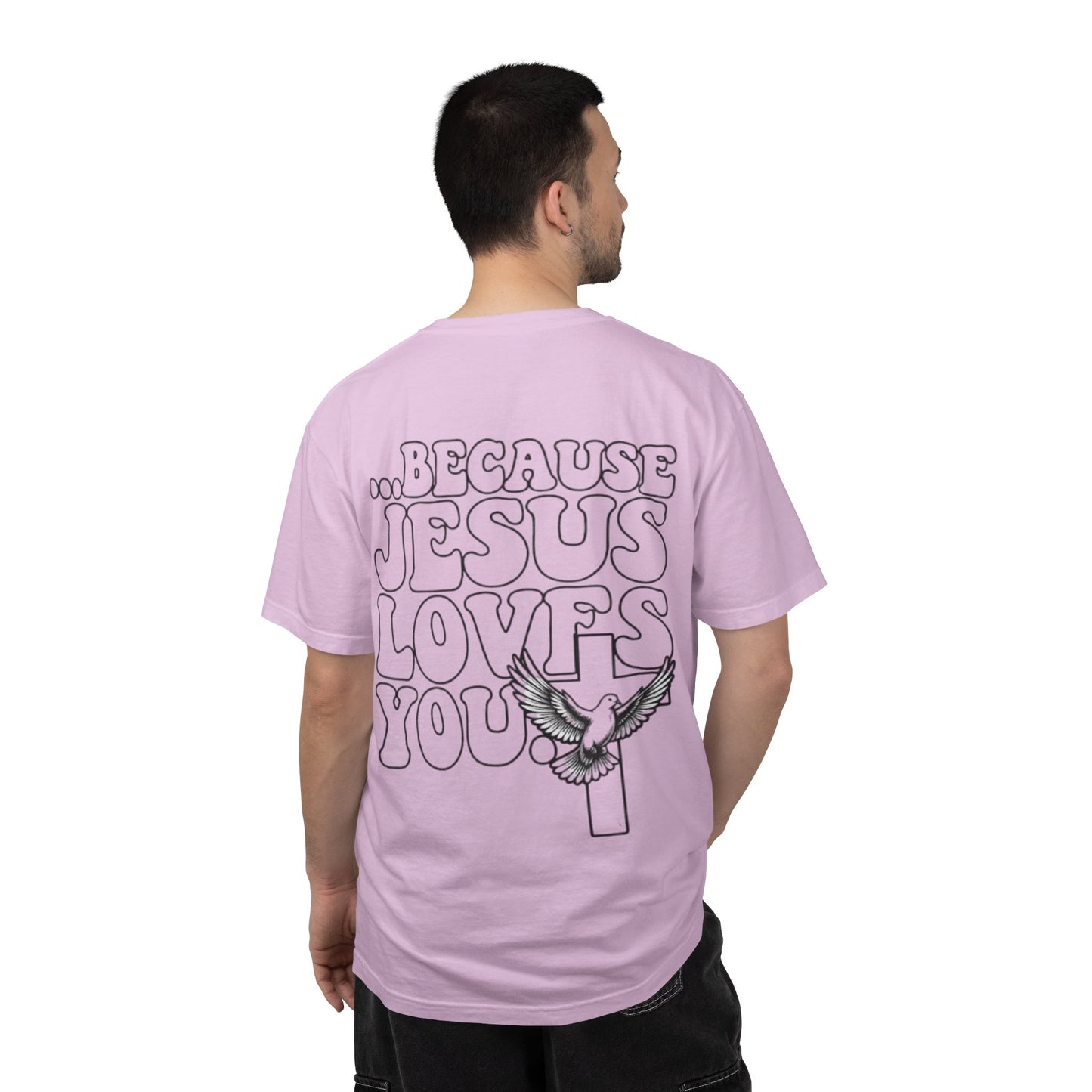 Jesus Loves You T-Shirt — “I’m Glad You Looked My Way… Because Jesus Loves You” Christian Tee