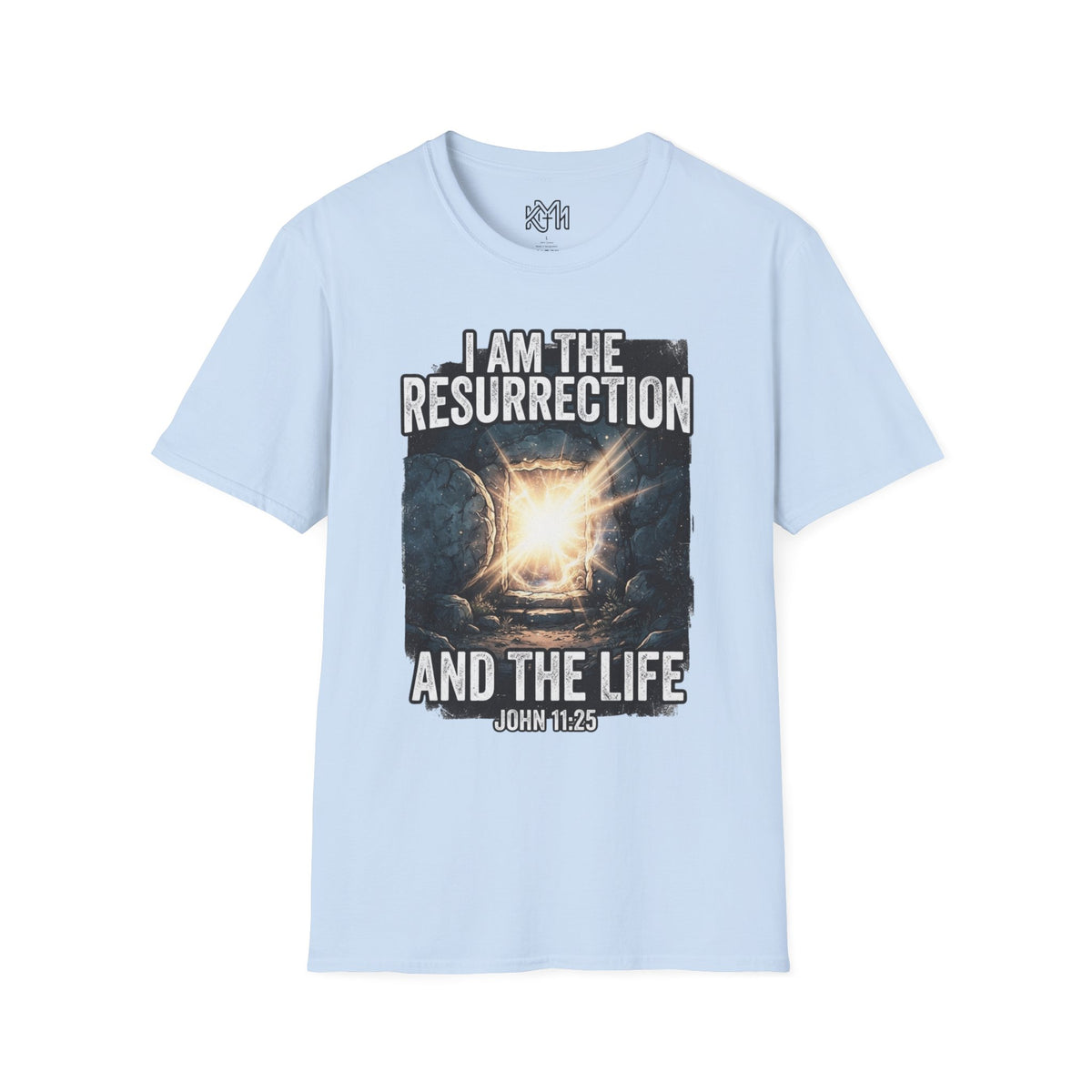 I Am The Resurrection T-Shirt — John 11:25 Christian Easter Tee