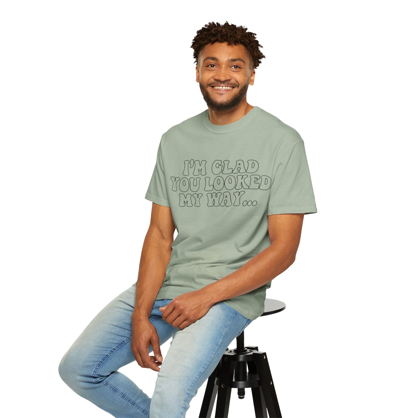 Jesus Loves You T-Shirt — “I’m Glad You Looked My Way… Because Jesus Loves You” Christian Tee