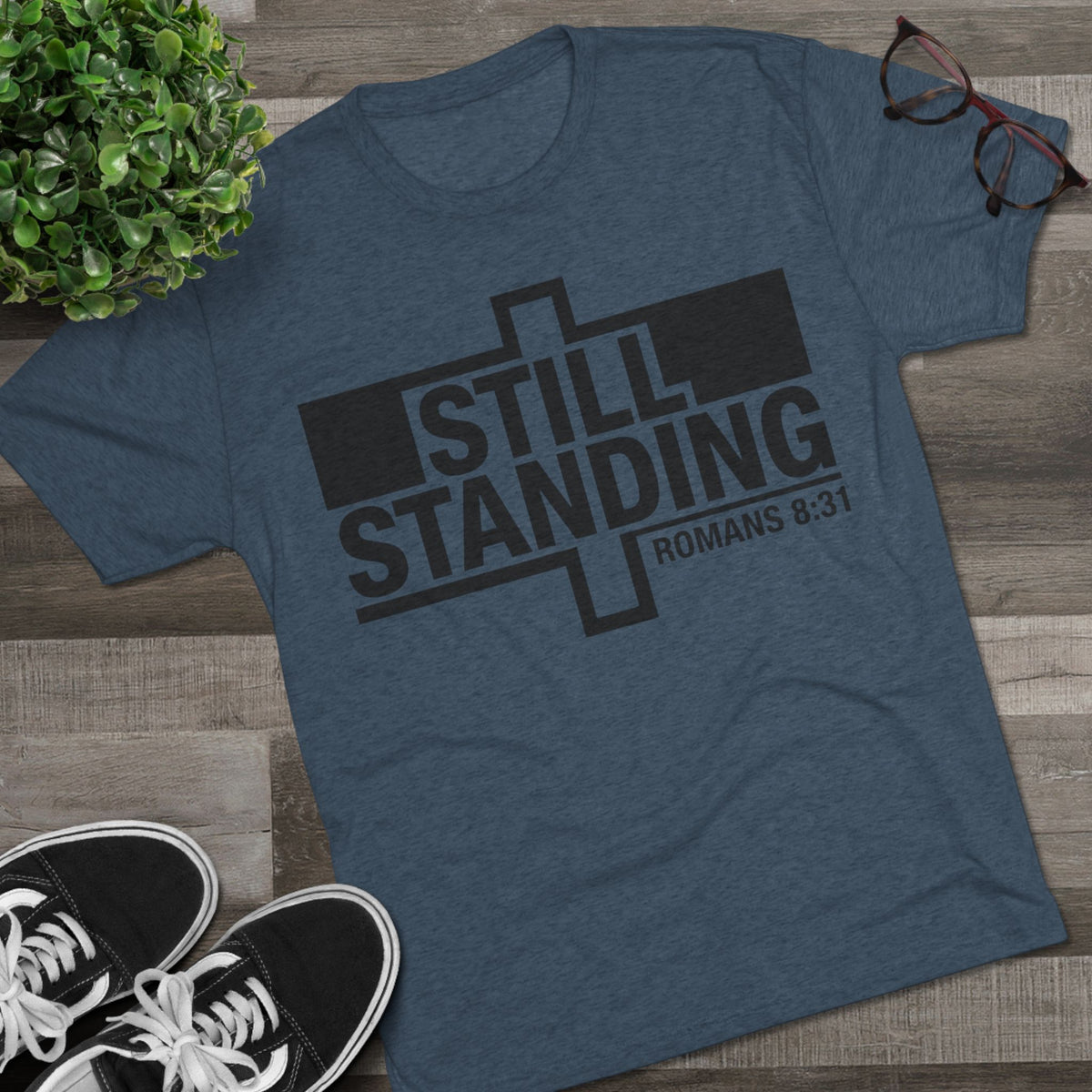 Still Standing Tee — Christian Romans 8:31 Inspirational T-Shirt