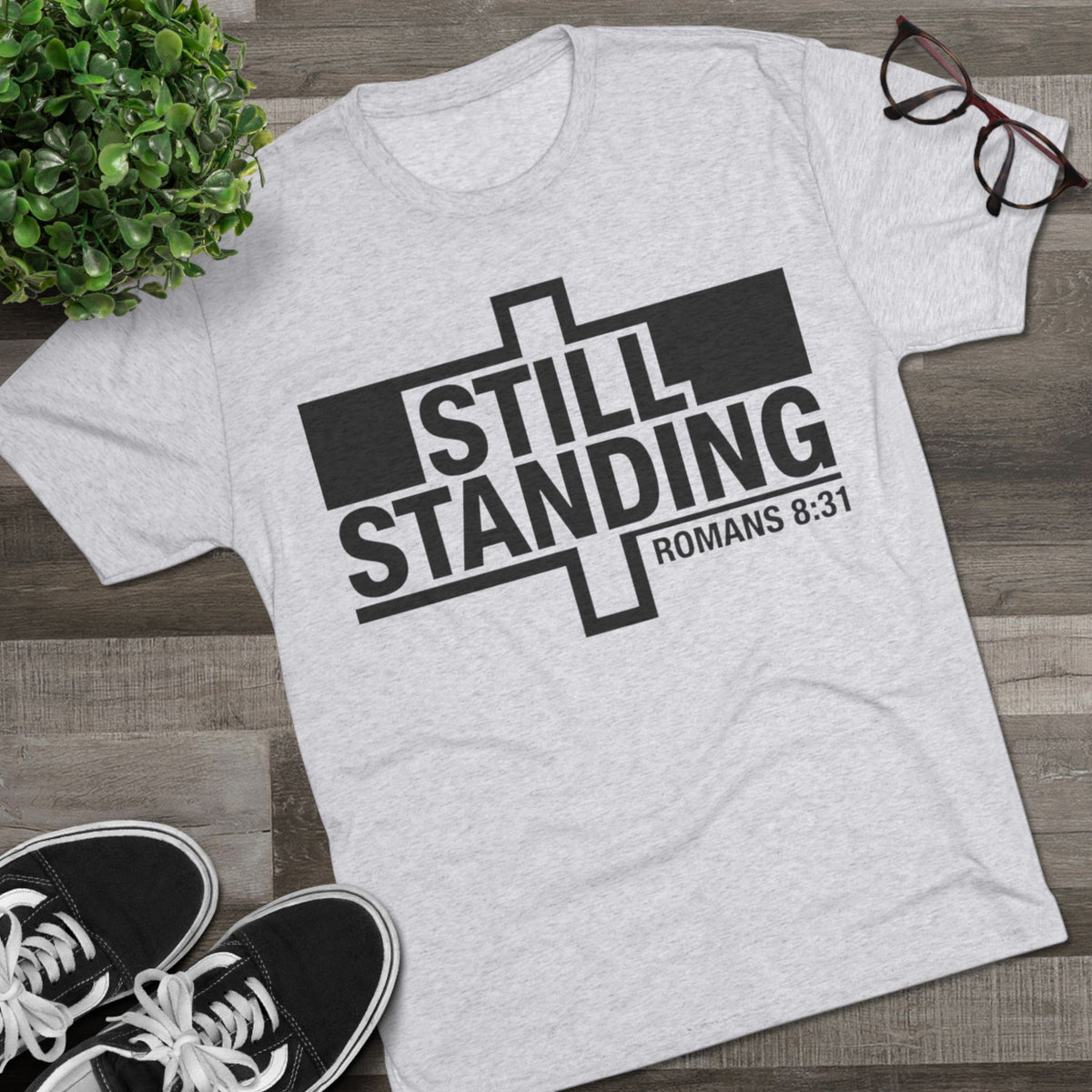 Still Standing Tee — Christian Romans 8:31 Inspirational T-Shirt