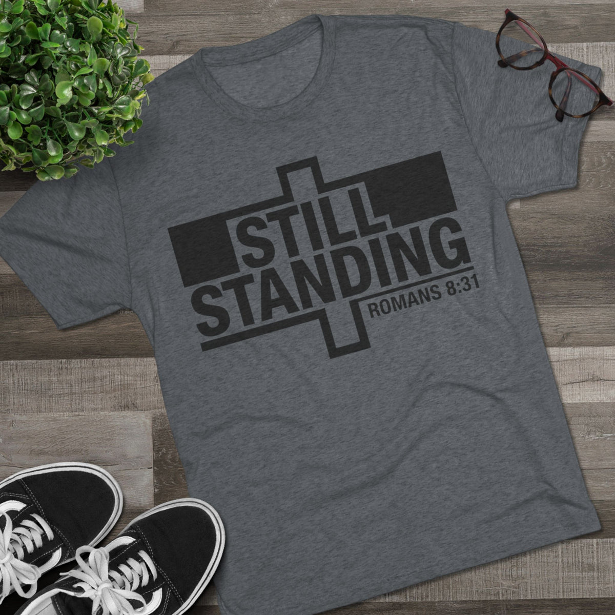 Still Standing Tee — Christian Romans 8:31 Inspirational T-Shirt