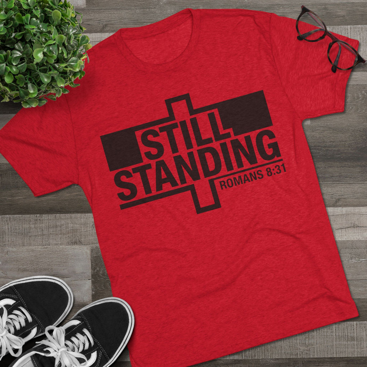 Still Standing Tee — Christian Romans 8:31 Inspirational T-Shirt