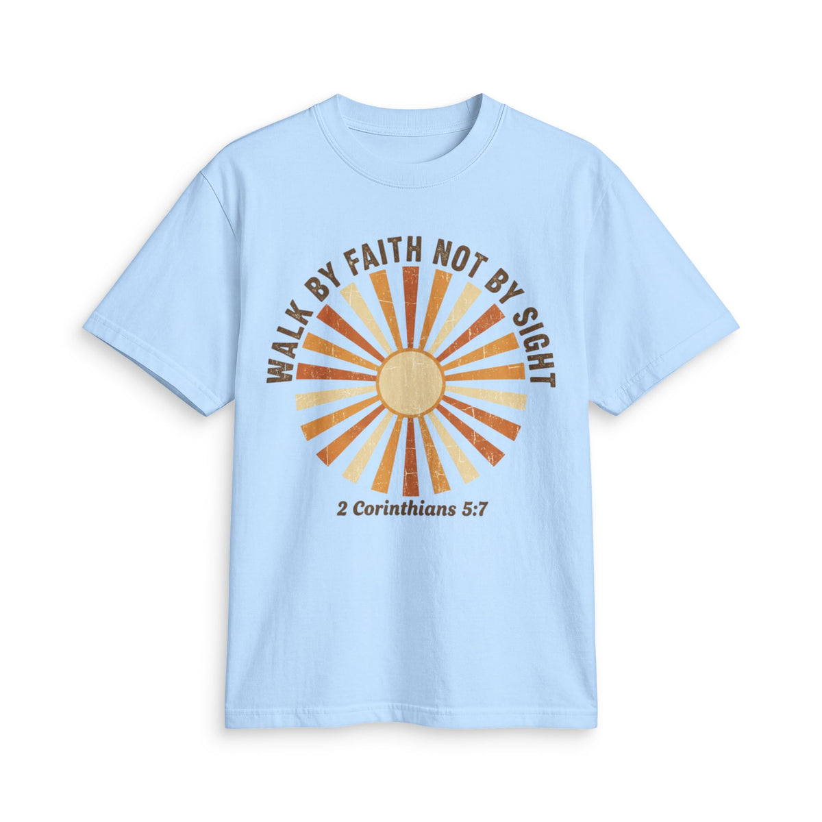Faith Sunrise T-Shirt — "Walk by Faith Not by Sight" (2 Corinthians 5:7)