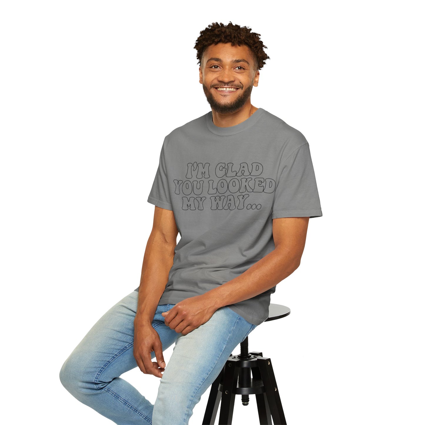 Jesus Loves You T-Shirt — “I’m Glad You Looked My Way… Because Jesus Loves You” Christian Tee