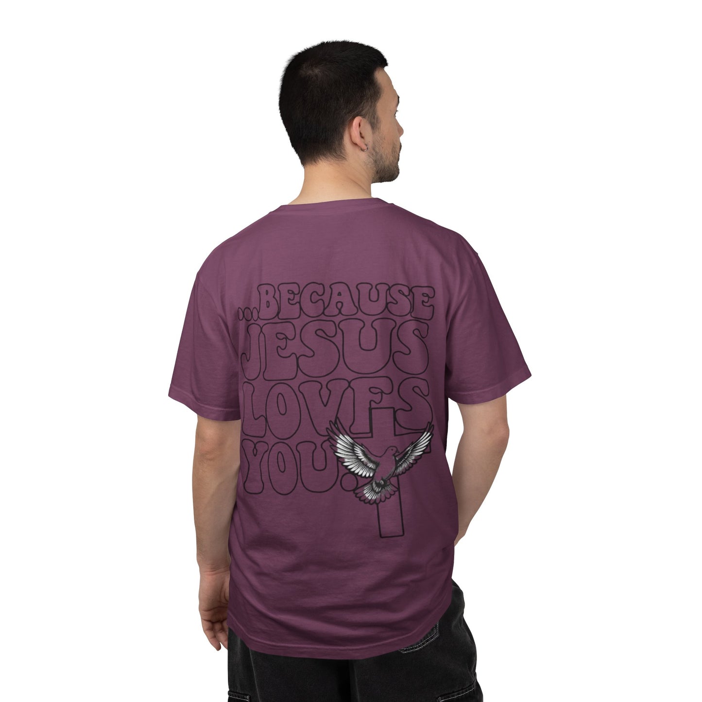 Jesus Loves You T-Shirt — “I’m Glad You Looked My Way… Because Jesus Loves You” Christian Tee